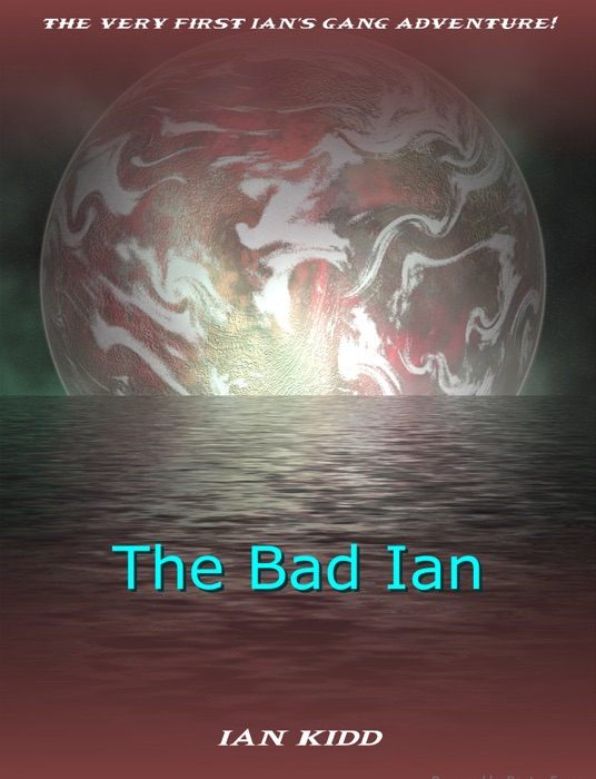 Ian's Gang: The Bad Ian