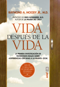 Vida después de la vida - Raymond Moody & Eben Alexander