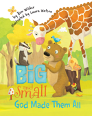 Big and Small, God Made Them All - Ben Wilder