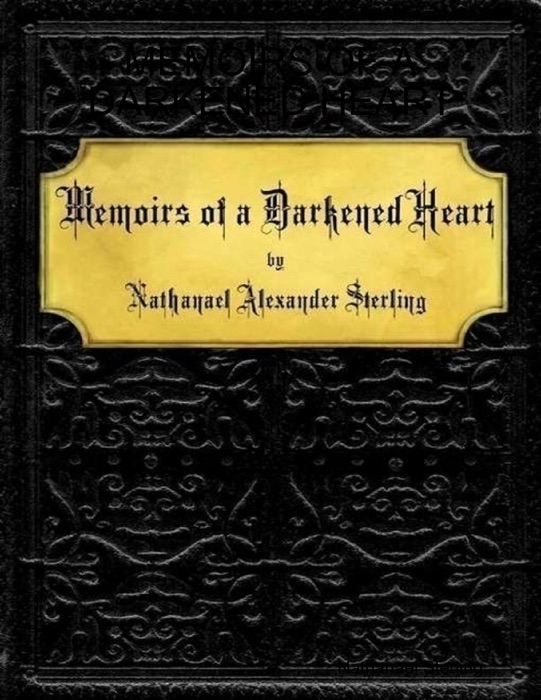 Memoirs of a Darkened Heart