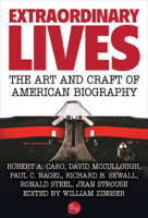 William Zinsser - Extraordinary Lives: The Art and Craft of American Biography artwork