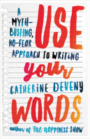 Catherine Deveny - Use Your Words artwork