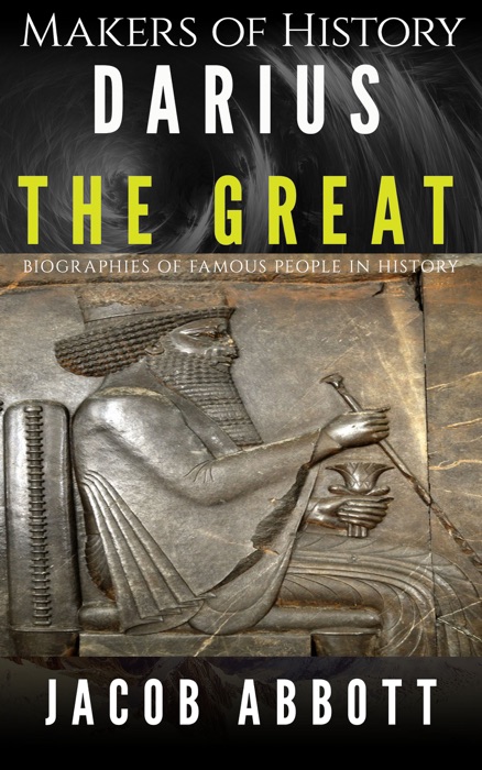 Makers of History - Darius the Great