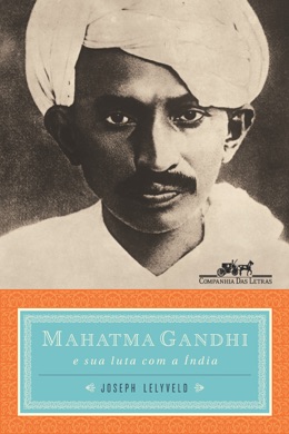 Capa do livro Gandhi: Uma biografia de Joseph Lelyveld