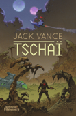 Tschaï (L'Intégrale) - Jack Vance