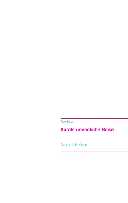 Karols unendliche Reise