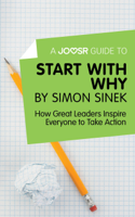 Joosr - A Joosr Guide to… Start with Why by Simon Sinek artwork