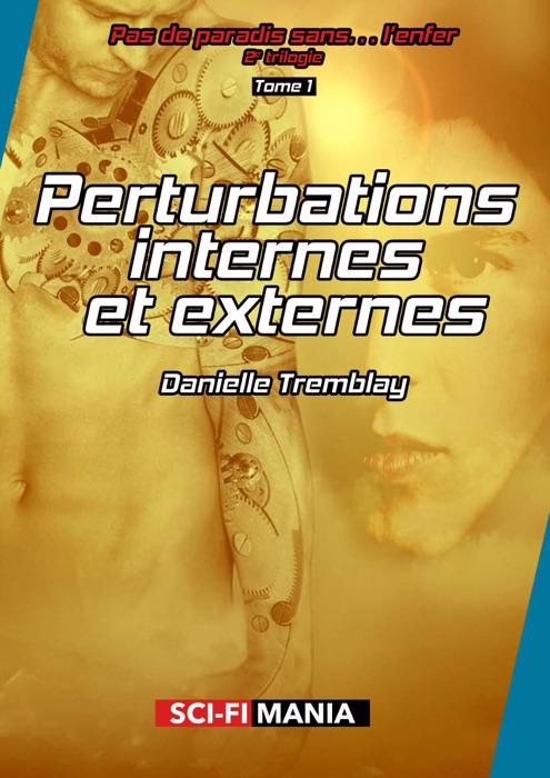 Perturbations internes et externes
