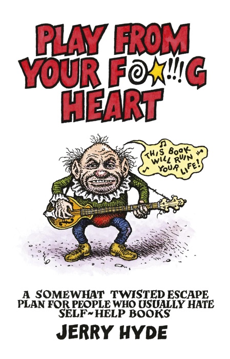 Play From Your F*****g Heart