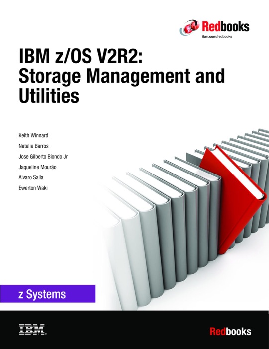 IBM z/OS V2R2: Storage Management and Utilities