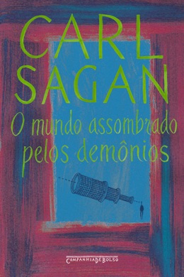 Capa do livro O Mundo Assombrado pelos Demônios: A Ciência Vista como uma Vela no Escuro de Carl Sagan