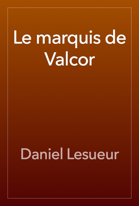 Le marquis de Valcor