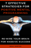 7 Effective Strategies for Positive Mental Programming - Beau Norton