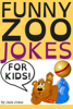 Funny Zoo Jokes For Kids - Jack Jokes