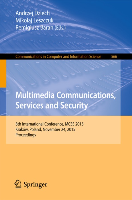 Multimedia Communications, Services and Security