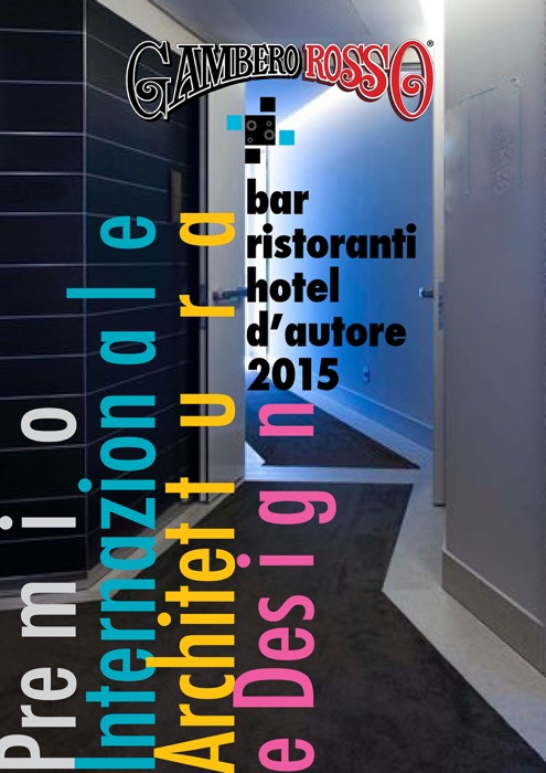 BAR E RISTORANTI D’AUTORE Premio Nazionale di architettura ed. 2016