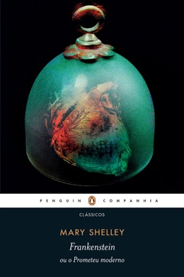 Capa do livro Frankenstein ou o Prometeu Moderno de Mary Shelley