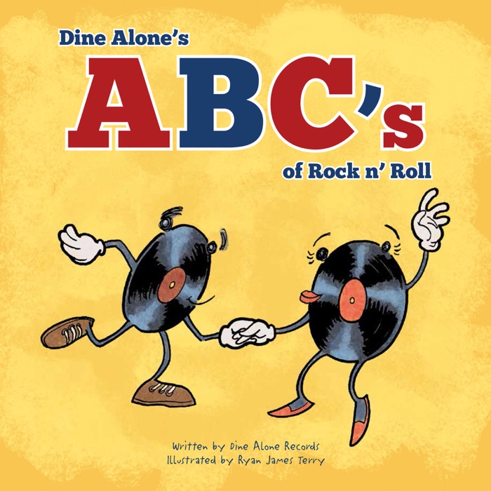 Dine Alone's ABC's of Rock n' Roll