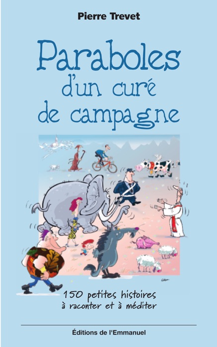 Paraboles d'un curé de campagne, tome 1