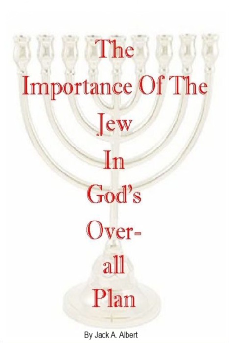 The Importance of the Jew in God's Overall Plan