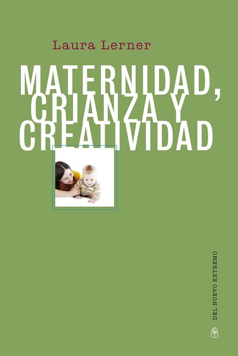 Maternidad, crianza y creatividad