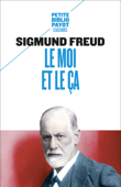 Le moi et le ça - Sigmund Freud