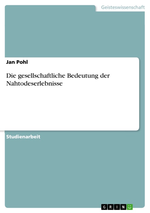 Die gesellschaftliche Bedeutung der Nahtodeserlebnisse