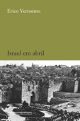 Israel em abril - Erico Verissimo