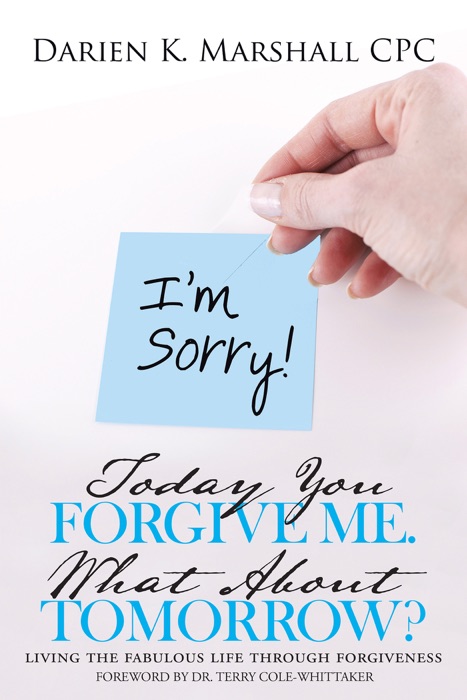 Today You Forgive Me.  What About Tomorrow?