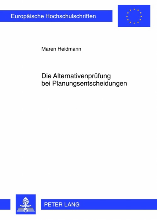 Die Alternativenprüfung bei Planungsentscheidungen