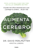Alimenta tu cerebro - David Perlmutter