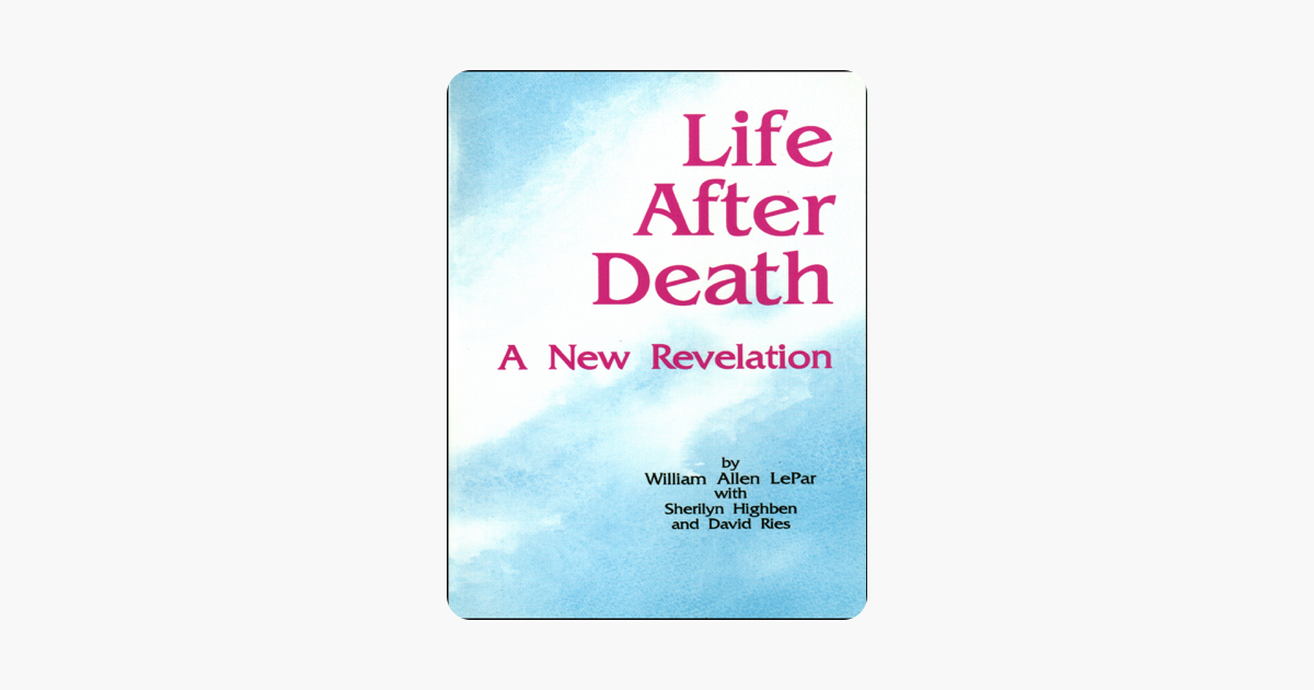 Life After Death: A New Revelation