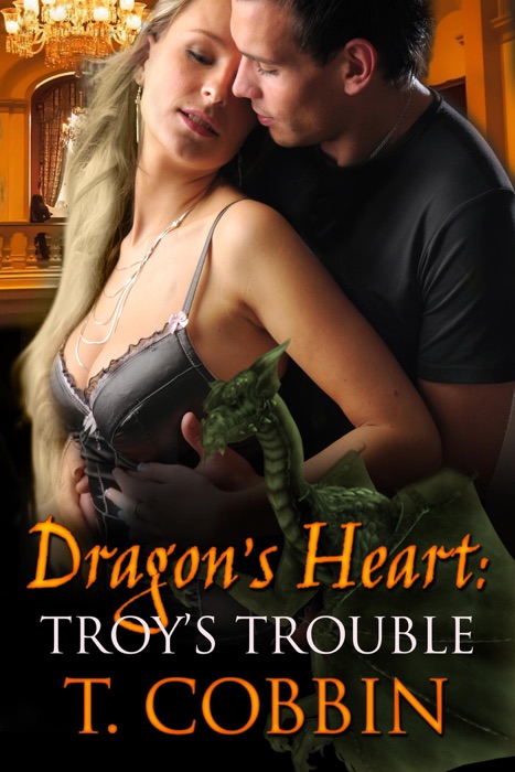 Dragon's Heart: Troy's Trouble