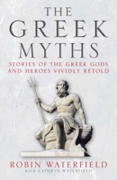 Robin Waterfield & Kathryn Waterfield - The Greek Myths artwork