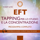 EFT. Tapping per lo studio e la concentrazione - Robert James