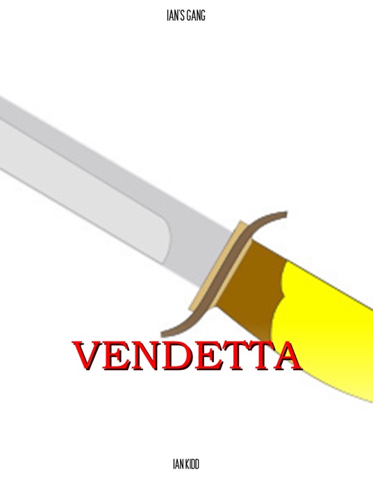 Ian's Gang: Vendetta