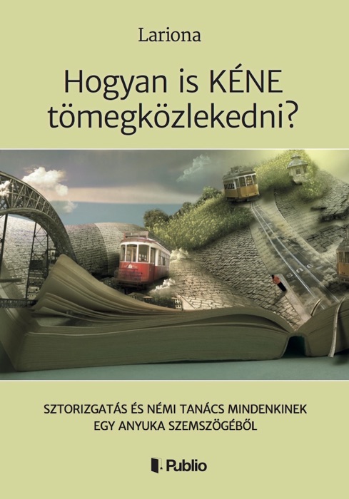 Hogyan is KÉNE tömegközlekedni?