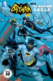 Batman '66 Meets The Man From U.N.C.L.E. (2015-) #10 - Jeff Parker & David Hahn by  Jeff Parker & David Hahn PDF Download