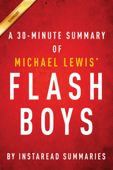 Flash Boys by Michael Lewis - A 30 Minute Summary - InstaRead Summaries