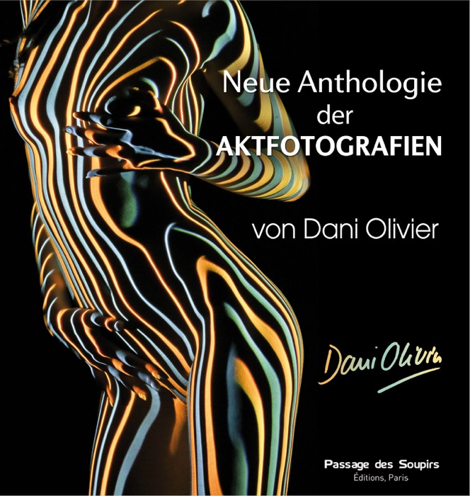 Neue Anthologie der Aktfotografien von Dani Olivier