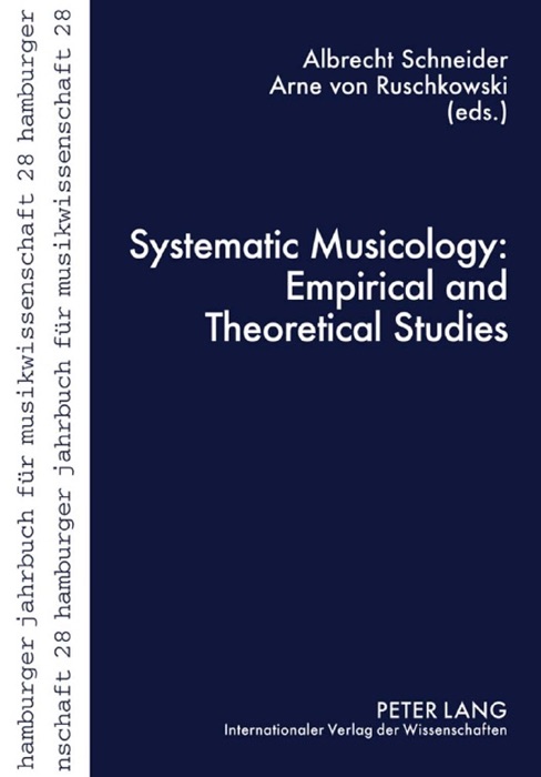Systematic Musicology: Empirical and Theoretical Studies