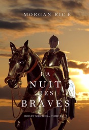 La Nuit des Braves (Rois et Sorciers - Tome 6)