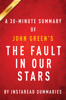 The Fault in Our Stars by John Green: A 30-minute Summary - InstaRead Summaries