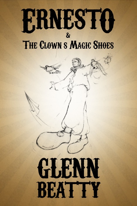 Ernesto & The Clown's Magic Shoes