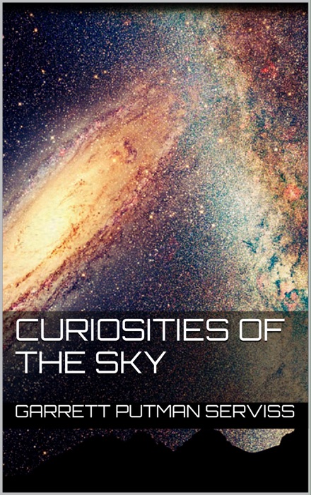 Curiosities of the Sky