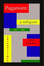 PAGANISM: A RELIGION FOR THE 21ST CENTURY