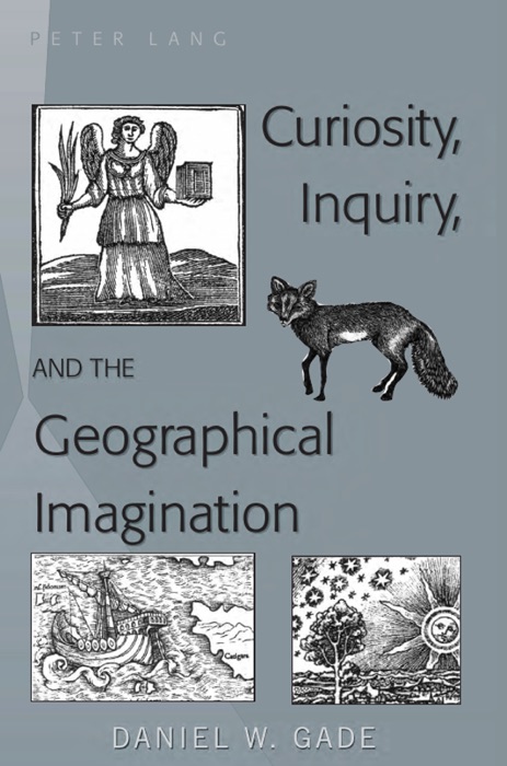 Curiosity, Inquiry and the Geographical Imagination