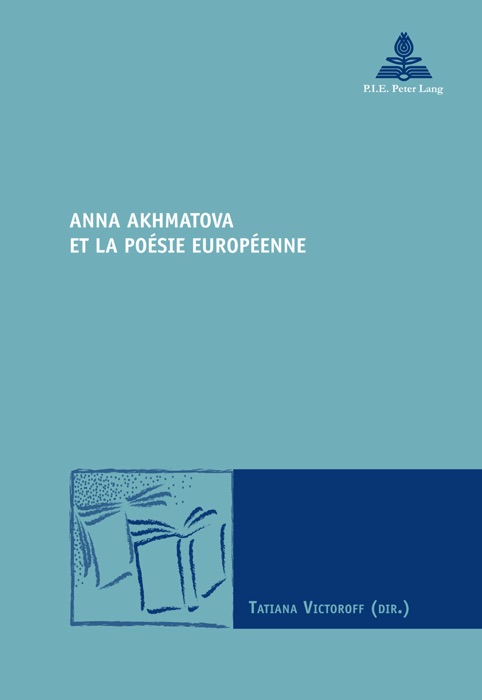 Anna Akhmatova et la poésie européenne