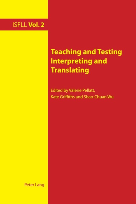 Teaching and Testing Interpreting and Translating