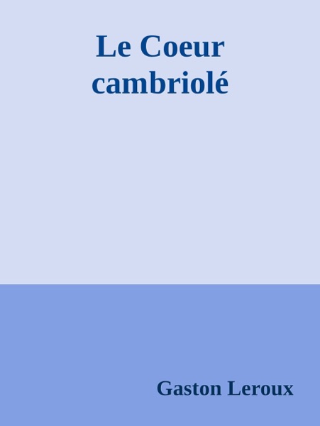 Le Coeur cambriolé